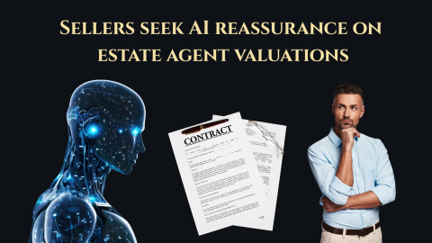 Sellers Seek AI Reassurance On Estate Agent Valuations