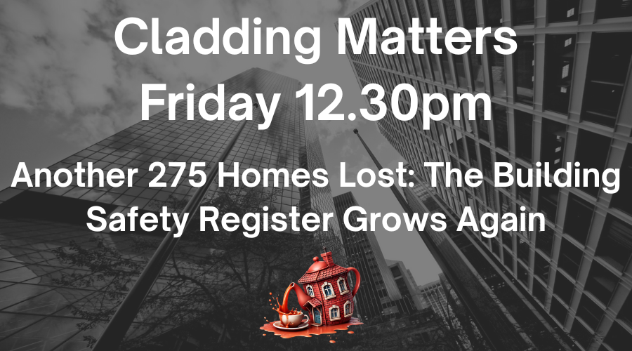 Another 275 Homes Lost: The Building Safety Register Grows Again