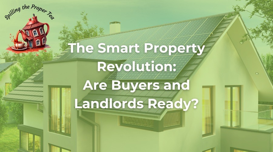 The Smart Property Revolution: Are Buyers and Landlords Ready?