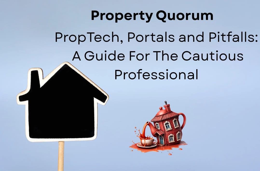 PropTech, Portals and Pitfalls: A Guide for the Cautious Professional