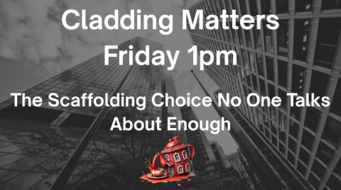 Cladding Matters - The Scaffolding Choice No One Talks About Enough