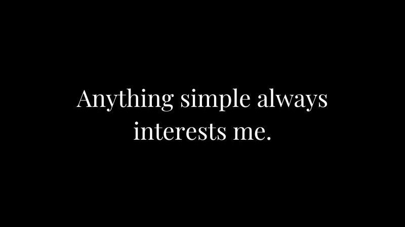 Simplicity Is a Principle Decision...
