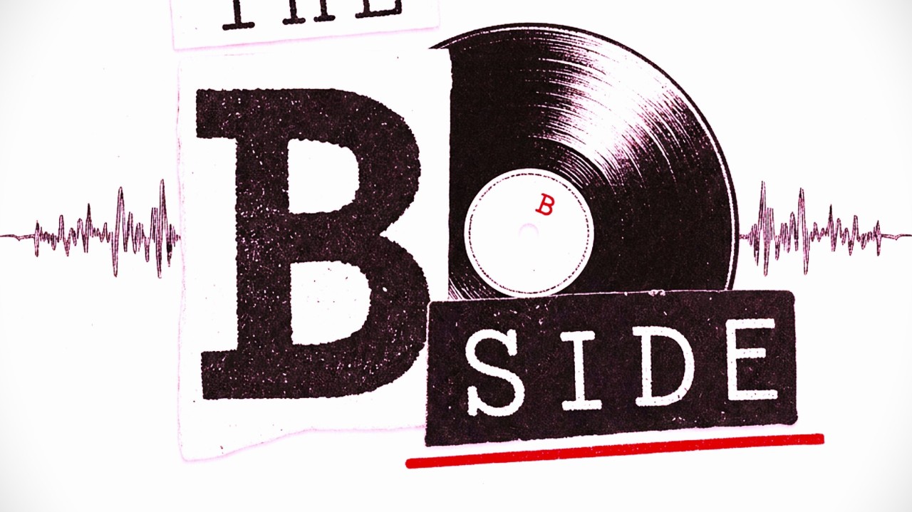 The B Side.